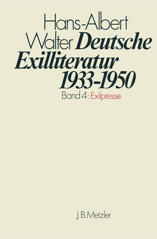 Deutsche Exilliteratur 1933-1950: Band 4: Exilpresse