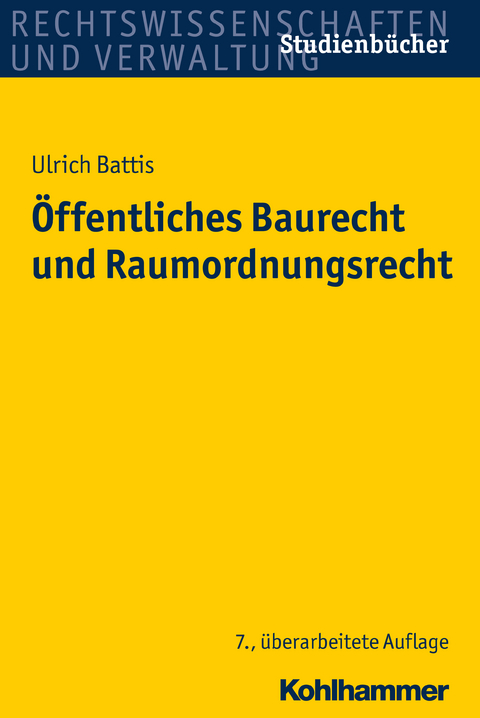 Öffentliches Baurecht und Raumordnungsrecht - Ulrich Battis