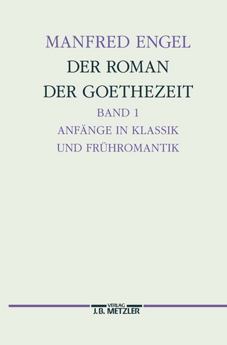 Der Roman der Goethe-Zeit - Manfred Engel