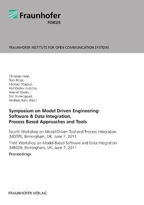 Symposium on Model Driven Engineering: Software & Data Integration, Process Based Approaches and Tools. - Christian Hein; Tom Ritter; Michael Wagner; Ralf-Detlev Kutsch; Roland Mader; Andreas Keis; Eric Armengaud