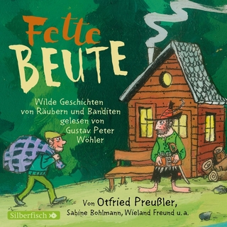 Fette Beute - Otfried Preußler; Florian Beckerhoff; Sabine Bohlmann; Joachim Friedrich; Wieland Freund; Gustav Peter Wöhler