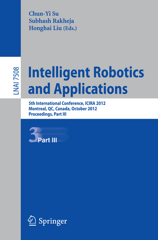 Intelligent Robotics and Applications - Chun-Yi Su; Subhash Rakheja; Liu Honghai