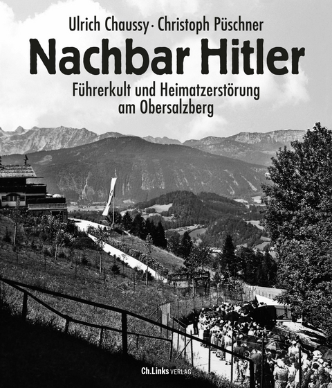 Nachbar Hitler - Ulrich Chaussy, Christoph Püschner