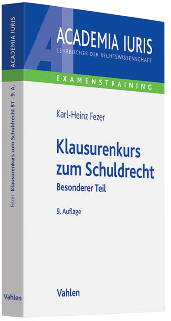 Klausurenkurs zum Schuldrecht - Karl-Heinz Fezer