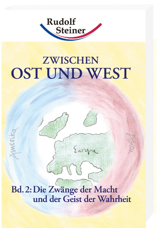 Zwischen Ost und West, Band 2 - Rudolf Steiner