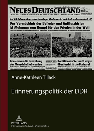 Erinnerungspolitik der DDR - Anne-Kathleen Tillack-Graf