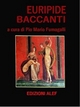 Euripide Baccanti - Pio Mario Fumagalli