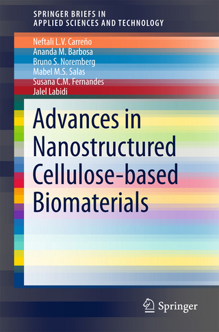 Advances in Nanostructured Cellulose-based Biomaterials - Neftali L V Carreño; Ananda M Barbosa; Bruno S. Noremberg; Mabel M. S. Salas; Susana C M Fernandes; Jalel Labidi