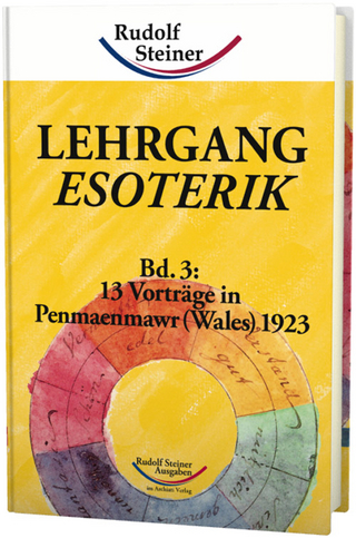 Lehrgang Esoterik / Lehrgang Esoterik, Band 3 - Rudolf Steiner