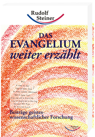Das Evangelium weiter erzählt - Rudolf Steiner