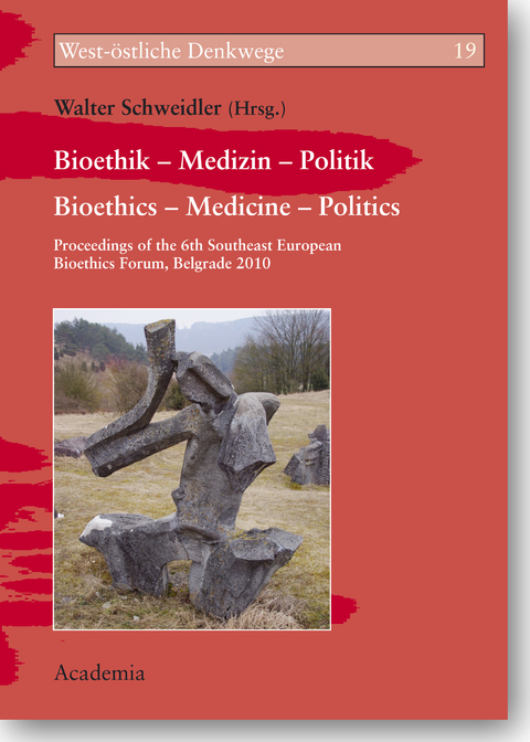 Bioethik - Medizin - Politik. Bioethics - Medicine - Politics - 