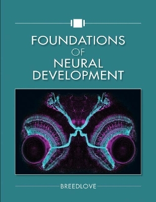 Foundations of Neural Development - S. Marc Breedlove