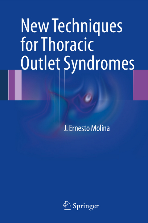 New Techniques for Thoracic Outlet Syndromes - J. Ernesto Molina