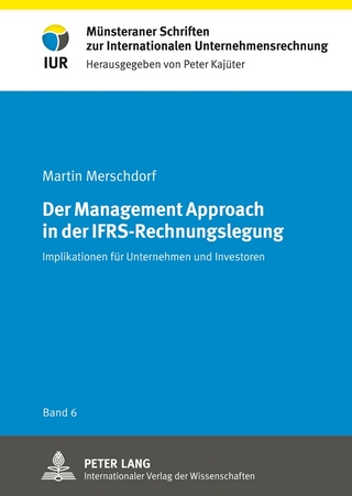 Der Management Approach in der IFRS-Rechnungslegung - Martin Merschdorf
