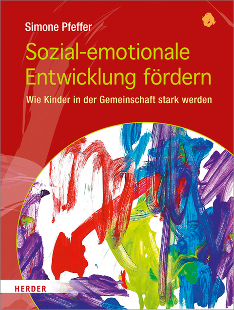 Sozial-emotionale Entwicklung fördern - Simone Pfeffer