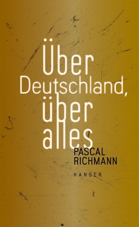 Über Deutschland, über alles - Pascal Richmann