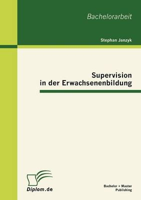 Supervision in der Erwachsenenbildung - Stephan Janzyk