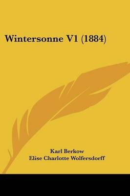Wintersonne V1 (1884) - Karl Berkow; Elise Charlotte Wolfersdorff