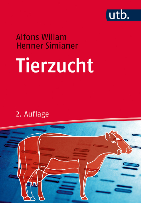 Tierzucht - Alfons Willam, Henner Simianer