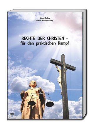 Rechte der Christen - für den praktischen Kampf - Jürgen Bellers; Markus Porsche-Ludwig