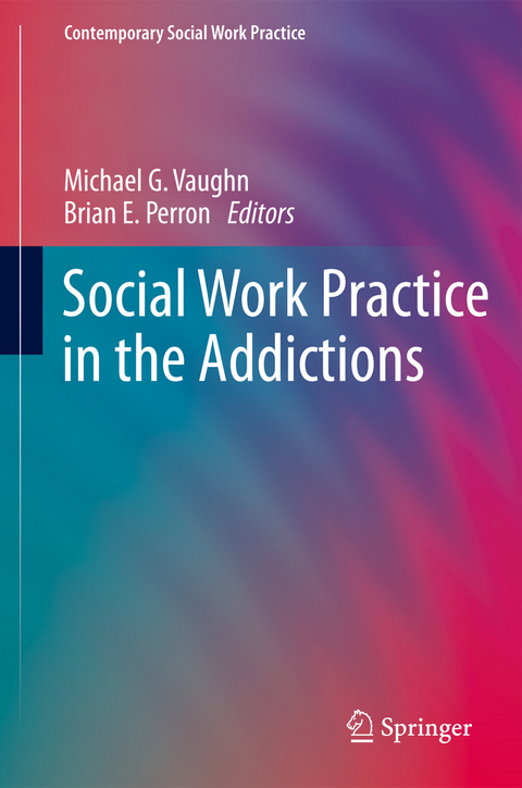 Social Work Practice in the Addictions - 