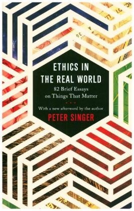 Ethics in the Real World - Peter Singer