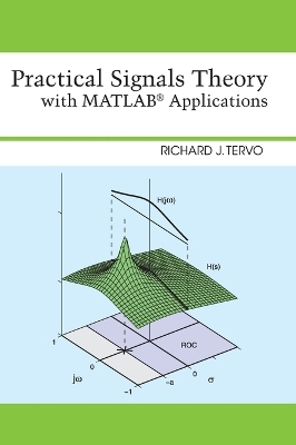 Practical Signals Theory with MATLAB Applications - Richard J. Tervo