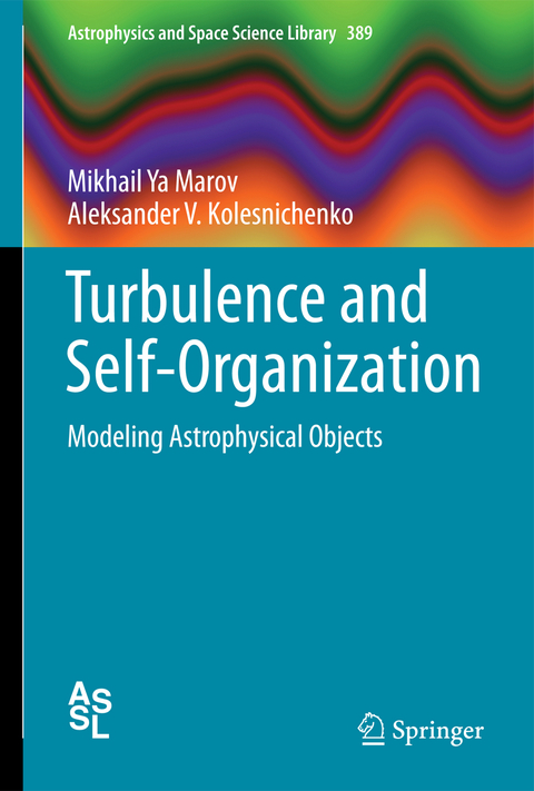 Turbulence and Self-Organization - Mikhail Ya Marov, Aleksander V. Kolesnichenko