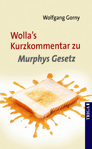 Wolla's Kurzkommentar zu Murphys Gesetz - Wolfgang Gorny