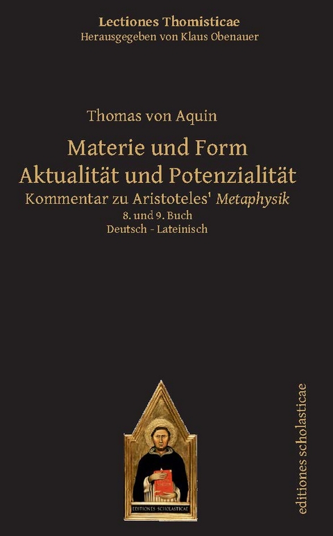 Materie und Form. Aktualität und Potenzialität - Thomas von Aquinas