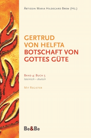 Botschaft von Gottes Güte, lateinisch-deutsch - Äbtissin Hildegard Brem; Gertrud von Helfta
