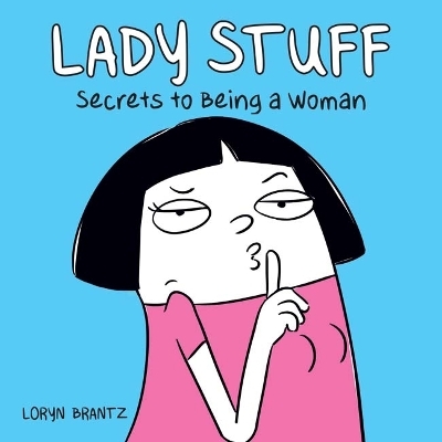 Lady Stuff - Loryn Brantz