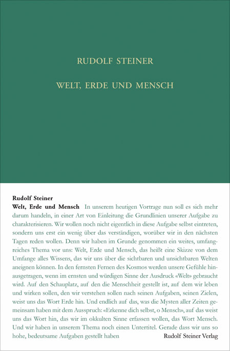 Welt, Erde und Mensch, deren Wesen und Entwickelung sowie ihre Spiegelung in dem Zusammenhang zwischen ägyptischem Mythos und gegenwärtiger Kultur - Rudolf Steiner