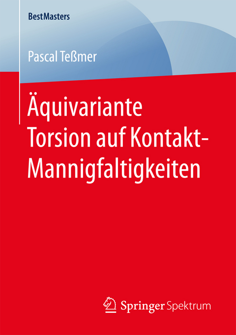 Äquivariante Torsion auf Kontakt-Mannigfaltigkeiten - Pascal Teßmer