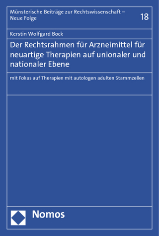 Der Rechtsrahmen für Arzneimittel für neuartige Therapien auf unionaler und nationaler Ebene - Kerstin Wolfgard Bock