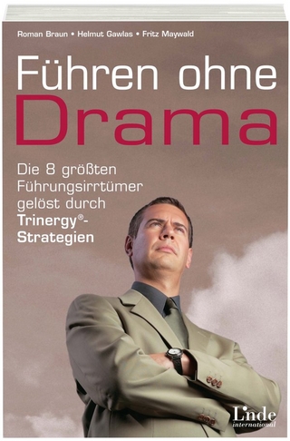 Führen ohne Drama - Roman GmbH; Helmut Gawlas; Fritz Maywald