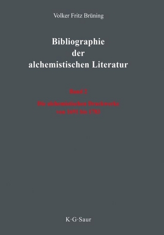 Volker Fritz Brüning: Bibliographie der alchemistischen Literatur / Die alchemistischen Druckwerke von 1691 bis 1783 - Volker Fritz Brüning