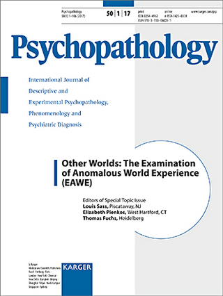 Other Worlds: The Examination of Anomalous World Experience (EAWE) - L. Sass; E. Pienkos; T. Fuchs