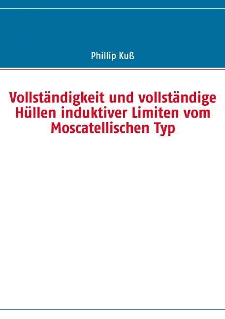 Vollständigkeit und vollständige Hüllen induktiver Limiten vom Moscatellischen Typ - Phillip Kuß