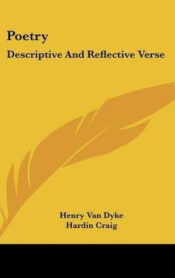 Poetry - Henry Van Dyke; Hardin Craig; Asa Don Dickinson