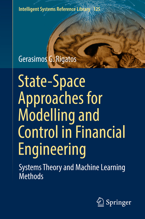State-Space Approaches for Modelling and Control in Financial Engineering - Gerasimos G. Rigatos