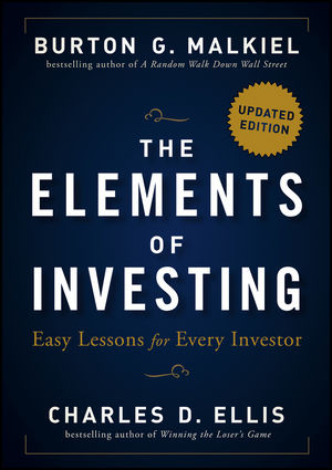 The Elements of Investing - Burton G. Malkiel; Charles D. Ellis