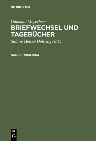 Giacomo Meyerbeer: Briefwechsel und Tagebücher / 1860-1864 - Sabine Henze-Döhring; Giacomo Meyerbeer
