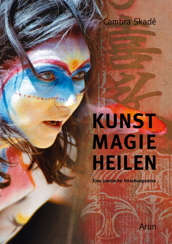 Kunst-Magie-Heilen - Cambra Skadé