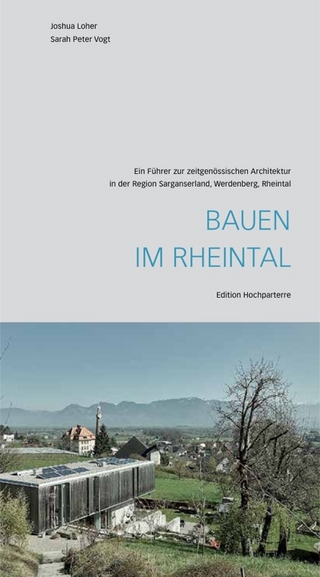 Bauen im Rheintal - Joshua Loher; Sarah Peter Vogt