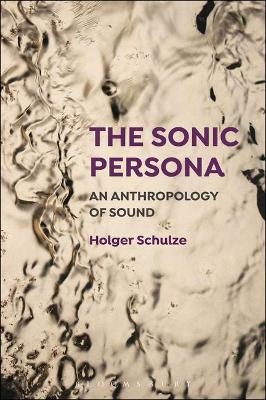 The Sonic Persona - Professor Holger Schulze
