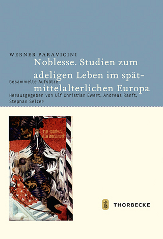 Noblesse. Studien zum adeligen Leben im spätmittelalterlichen Europa - Ulf Christian Ewert; Andreas Ranft; Stephan Selzer; Werner Paravicini