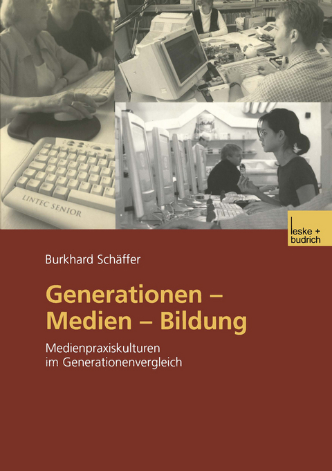 Generationen — Medien — Bildung - Burkhard Schäffer