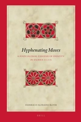 Hyphenating Moses - Federico A. Roth