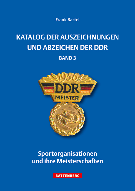 Katalog der Auszeichnungen und Abzeichen der DDR, Band 3 - Frank Bartel